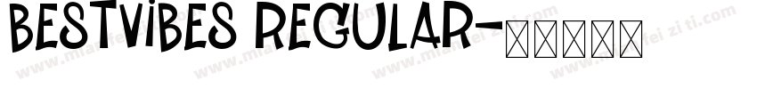 BestVibes Regular字体转换